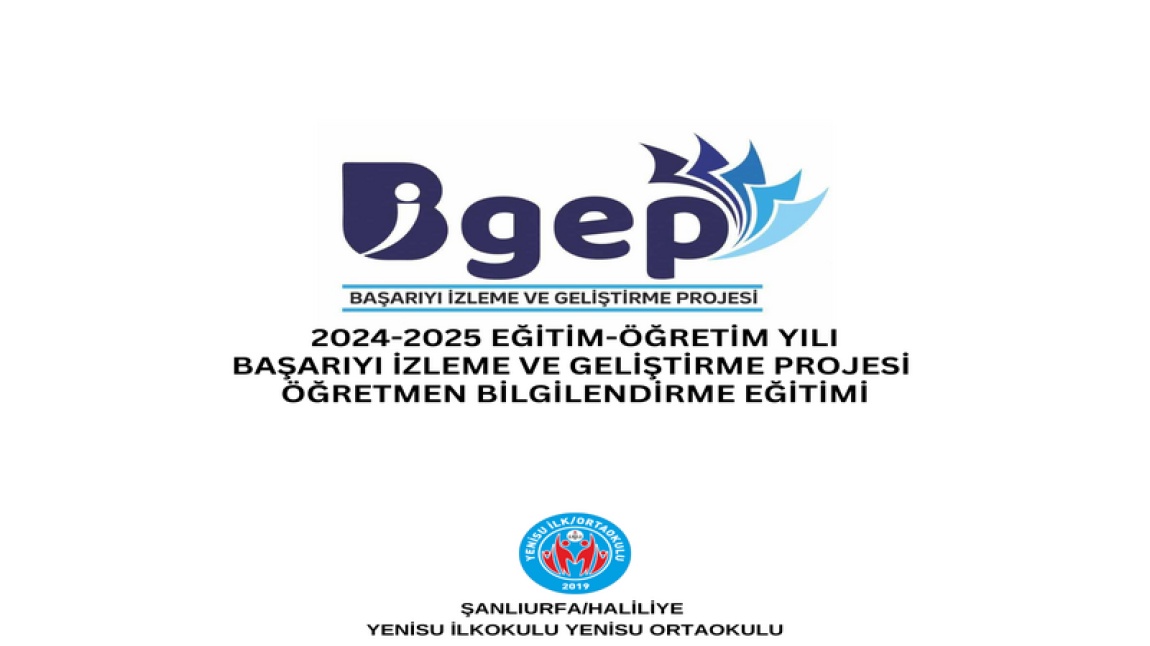 BİGEP Bilgilendirme Eğitimi