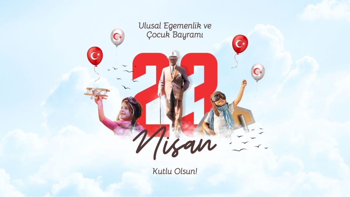 23 Nisan Ulusal Egemenlik ve Çocuk Bayramı